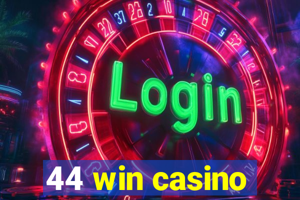 44 win casino