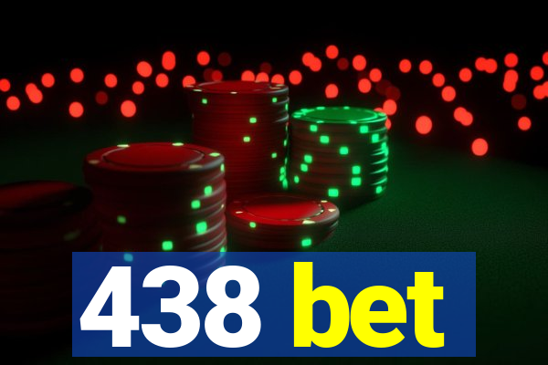 438 bet