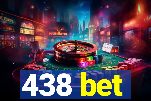 438 bet