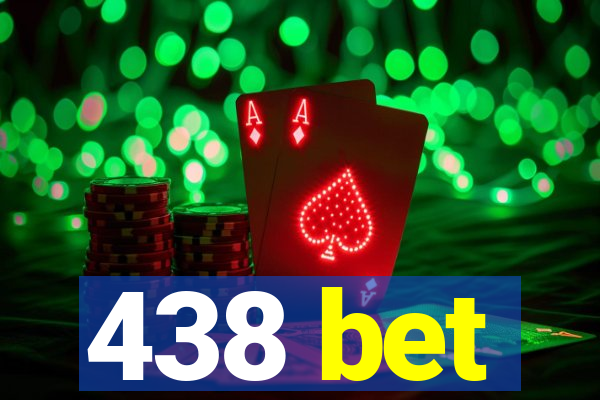 438 bet