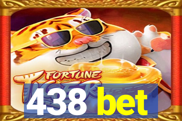 438 bet