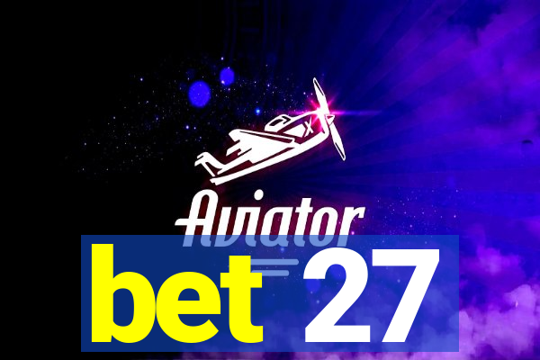 bet 27