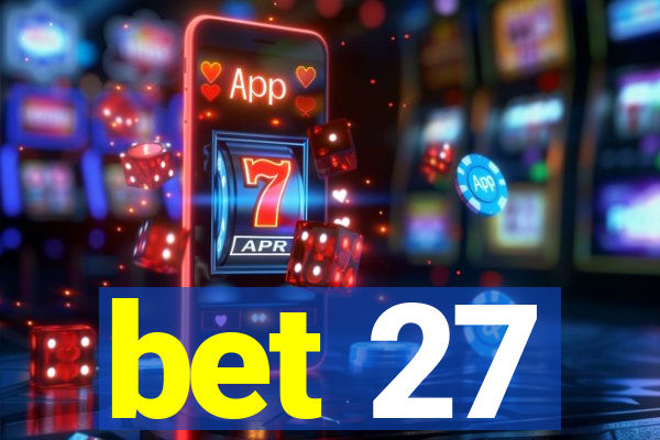 bet 27