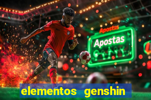 elementos genshin impact fraquezas