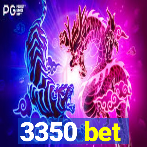 3350 bet