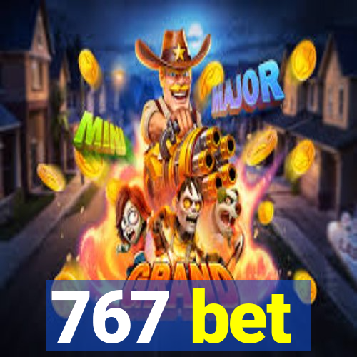 767 bet