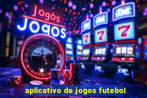 aplicativo de jogos futebol