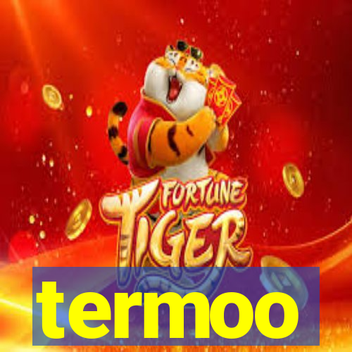 termoo