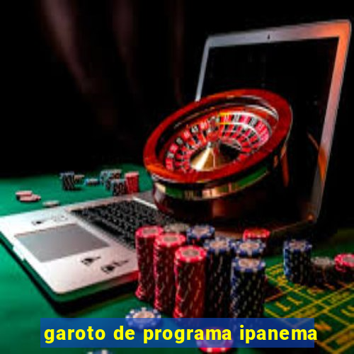 garoto de programa ipanema