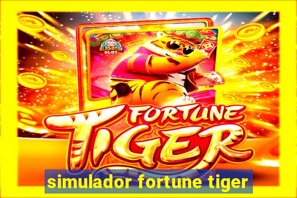 simulador fortune tiger