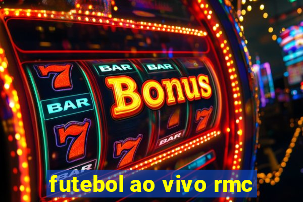 futebol ao vivo rmc