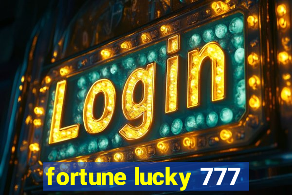 fortune lucky 777