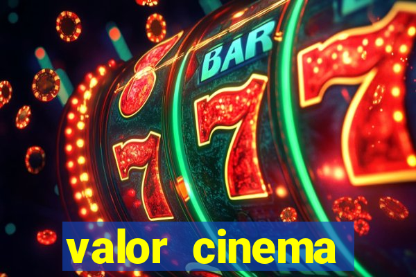 valor cinema shopping paralela