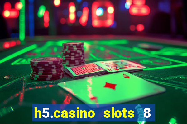 h5.casino slots 8 paga mesmo