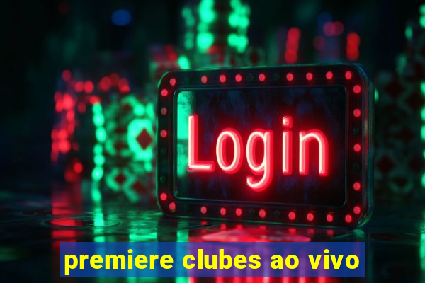 premiere clubes ao vivo