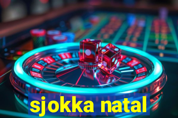 sjokka natal