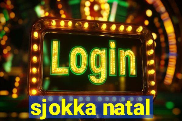 sjokka natal