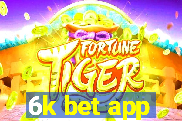 6k bet app