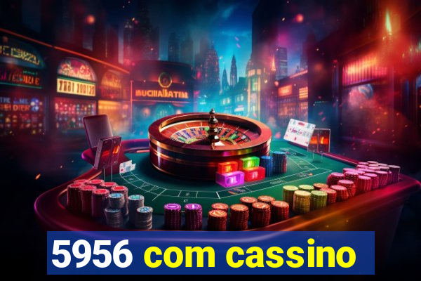 5956 com cassino