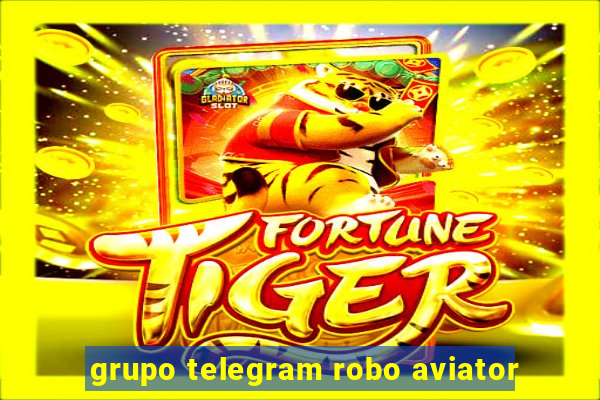 grupo telegram robo aviator