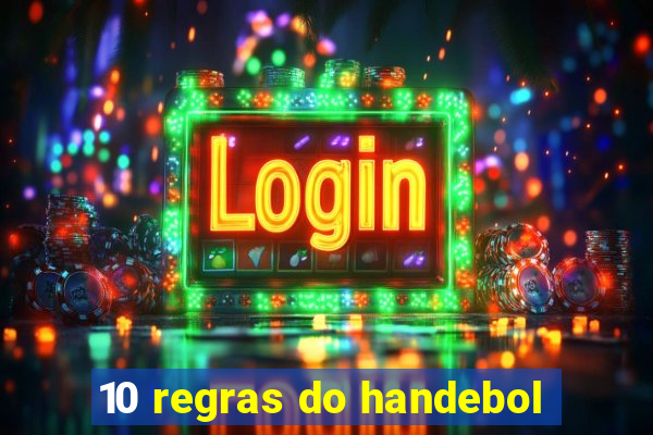 10 regras do handebol