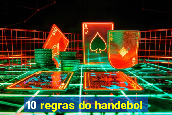 10 regras do handebol