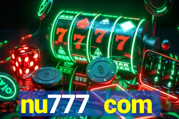 nu777 com plataforma de jogos