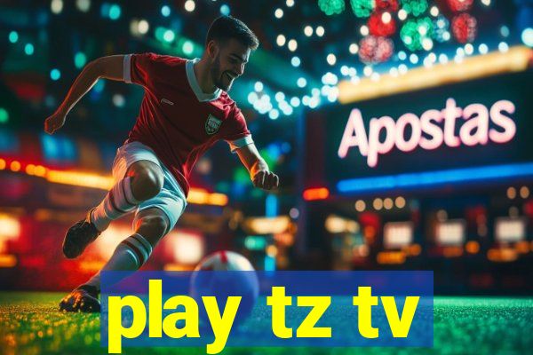 play tz tv