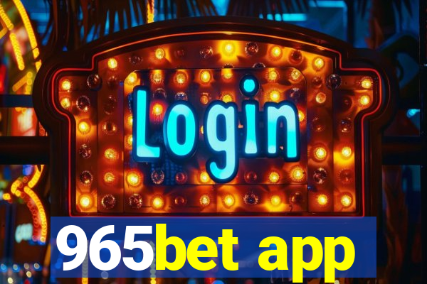 965bet app