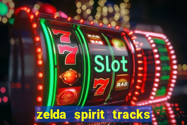 zelda spirit tracks rom pt br