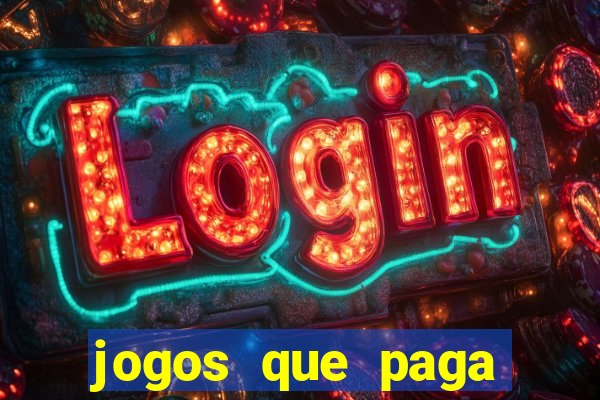 jogos que paga dinheiro de verdade no paypal