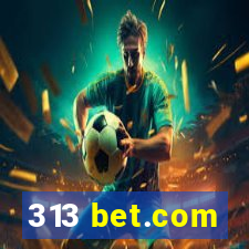 313 bet.com