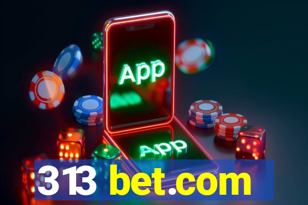 313 bet.com