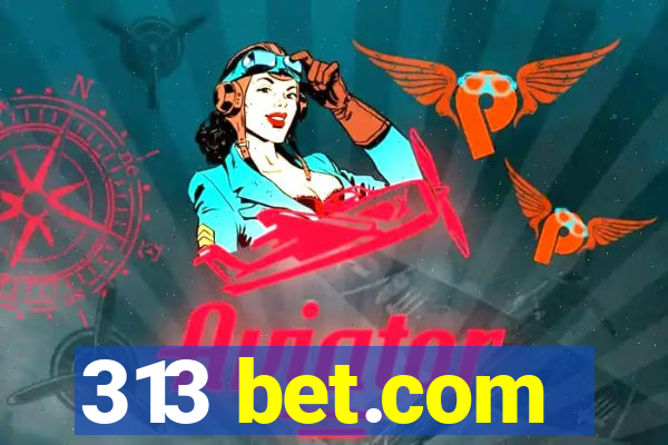 313 bet.com