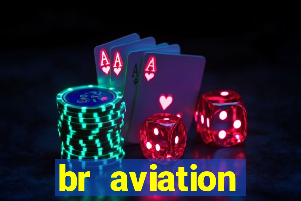 br aviation trabalhe conosco