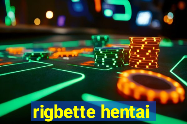 rigbette hentai