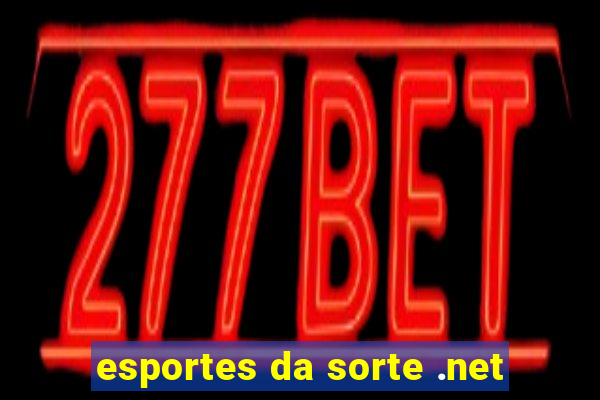 esportes da sorte .net