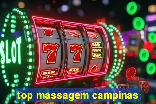 top massagem campinas