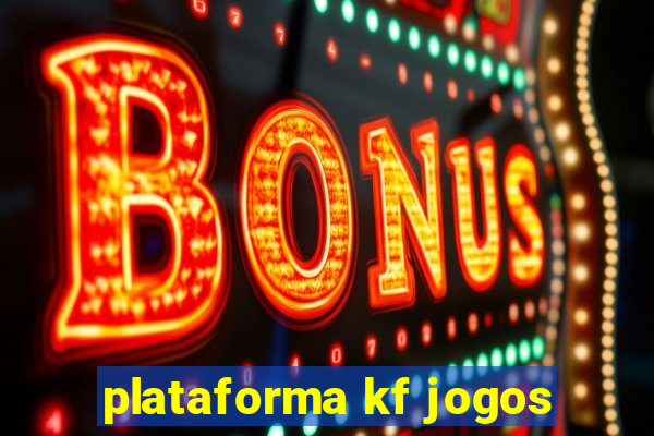 plataforma kf jogos