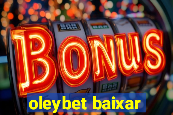 oleybet baixar