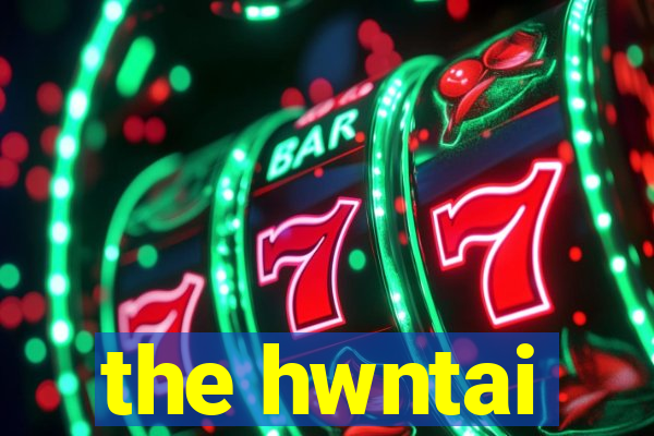 the hwntai