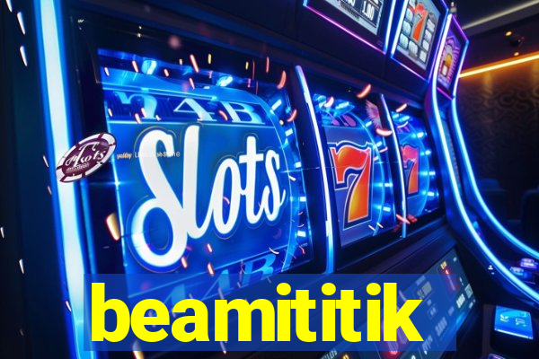 beamititik