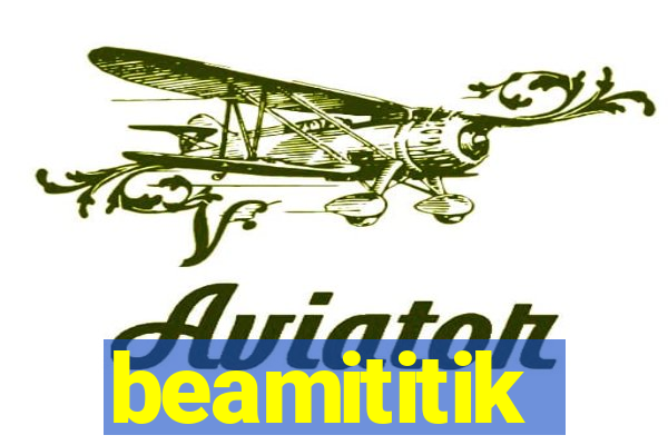 beamititik