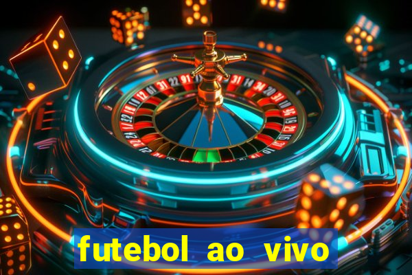 futebol ao vivo multi canais