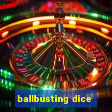 ballbusting dice