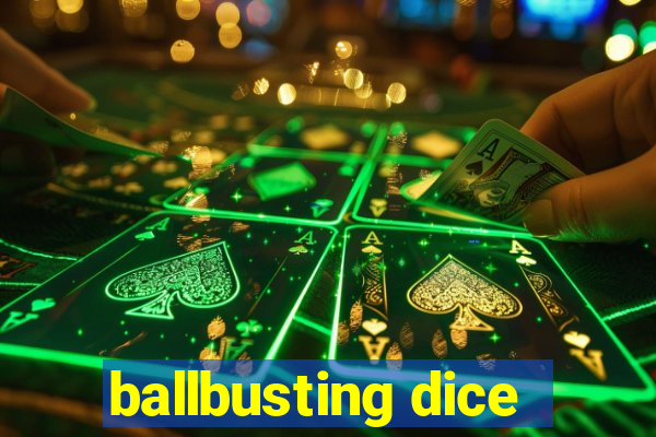 ballbusting dice