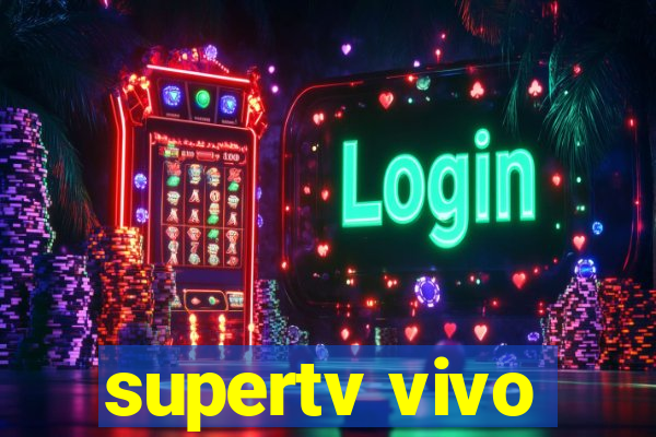 supertv vivo