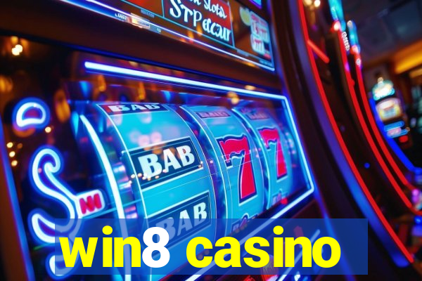 win8 casino