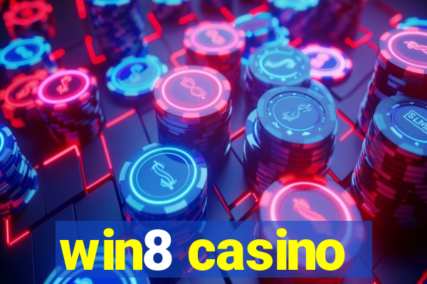 win8 casino