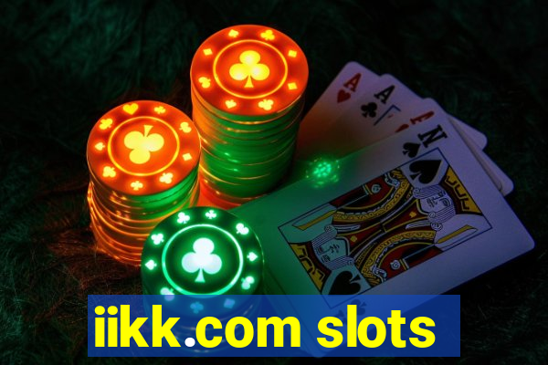 iikk.com slots